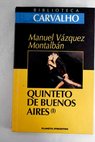 Quinteto de Buenos Aires tomo I / Manuel Vzquez Montalbn
