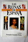 Las reinas de Espaa / Fernando Gonzlez Doria