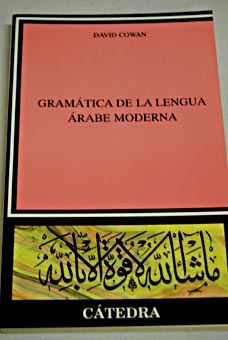 Gramática de la lengua árabe moderna / David Cowan