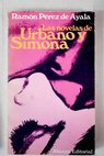 Las novelas de Urbano y Simona Luna de miel luna de hiel Los trabajos de Urbano y Simona / Ramn Prez de Ayala
