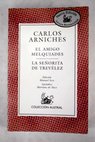 El amigo Melquades La seorita de Trevlez / Carlos Arniches