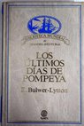 Los últimos días de Pompeya / Edward Bulwer Lytton
