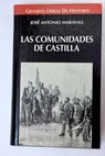 Las Comunidades de Castilla una primera revolucin moderna / Jos Antonio Maravall
