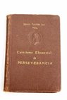 Catecismo elemental de perseverancia / Benito Fuentes Isla
