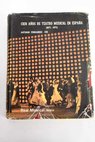 Cien años de teatro musical en España 1875 1975 / Antonio Fernández Cid