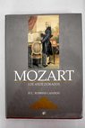 Mozart los aos dorados 1781 1791 / H C Robbins Landon