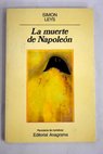 La Muerte de Napoleón / Simon Leys