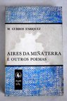 Aires da miña terra e outros poemas obra galega completa / Manuel Curros Enríquez