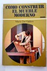 Cómo construir el mueble moderno / Mario Dal Fabbro