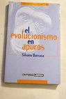 El evolucionismo en apuros / Silvano Borruso