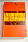 Lo que queda de Espaa con un prlogo sentimental y un eplogo balcnico / Federico Jimnez Losantos