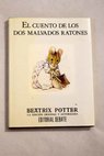 El cuento de los dos malvados ratones / Beatrix Potter