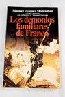 Los demonios familiares de Franco / Manuel Vzquez Montalbn