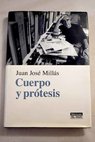 Cuerpo y prtesis / Juan Jos Mills