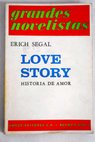 Love story Historia de amor / Erich Segal