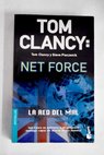 Tom Clancy Net Force la red del mal / Tom Clancy