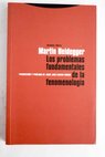 Los problemas fundamentales de la fenomenologa curso de Marburgo del semestre de verano de 1927 editado por Friedrich Wilhelm von Herrmann / Martin Heidegger