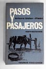 Pasos y pasajeros / Arturo Uslar Pietri