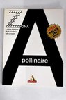 Zona y otros poemas de la ciudad y del corazón / Guillaume Apollinaire