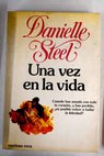 Una vez en la vida / Danielle Steel
