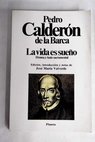La vida es sueo drama y auto sacramental / Pedro Caldern de la Barca