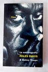 Miles la autobiografía / Miles Davis