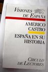 Espaa en su historia cristianos moros y judos / Amrico Castro