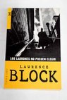 Los ladrones no pueden elegir / Lawrence Block
