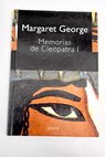 Memorias de Cleopatra tomo I / Margaret George