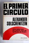 El primer círculo / Alexander Solzhenitsin