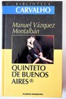 Quinteto de Buenos Aires Tomo I / Manuel Vzquez Montalbn
