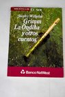 La Ondina y otros cuentos / Jacob Grimm