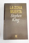 La zona muerta / Stephen King