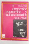 Expansin econmica y luchas sociales 1898 1923