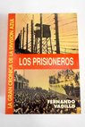 La gran crnica de la Divisin Azul Los prisioneros / Fernando Vadillo