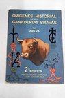 Orígenes e historial de las ganaderías bravas / Areva