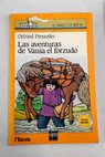 Las aventuras de Vania el forzudo / Otfried Preussler