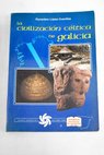 La civilización céltica de Galicia / Florentino L Cuevillas