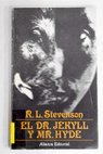 El Dr Jekyll y Mr Hyde / Robert Louis Stevenson