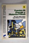 Fuentes de energía y materias primas / Mercedes Molina Ibáñez