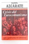 Crisis del eurocomunismo / Manuel Azcárate