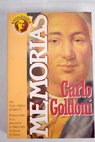 Memorias del seor Goldoni para servir a la historia de su vida y a la de su teatro dedicadas al Rey / Carlo Goldoni