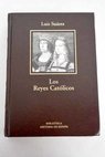 Los Reyes Católicos / Luis Suárez Fernández