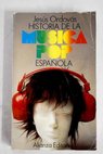 Historia de la msica pop espaola / Jess Ordovs