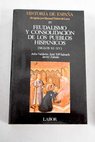 Feudalismo y consolidacin de los pueblos hispnicos siglos XI XV / Julio Valden Baruque