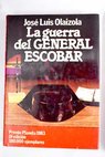 La guerra del general Escobar / Jos Luis Olaizola