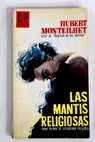 Las mantis religiosas / Hubert Monteilhet