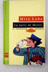 La nariz de Moritz / Mira Lobe
