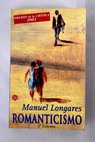 Romanticismo / Manuel Longares