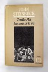 Tortilla Flat Las uvas de la ira / John Steinbeck